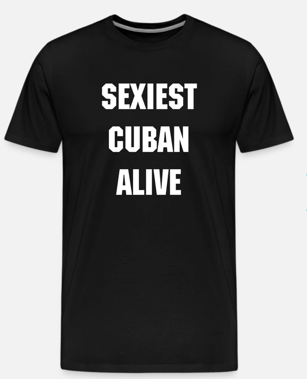 SEXIEST CUBAN ALIVE (BLACK)