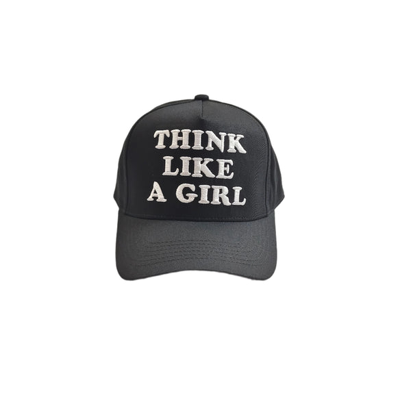 THINK LIKE A GIRL CAP