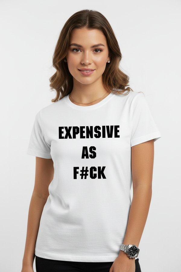 Cute girl wearing Expensive As F#CK tee