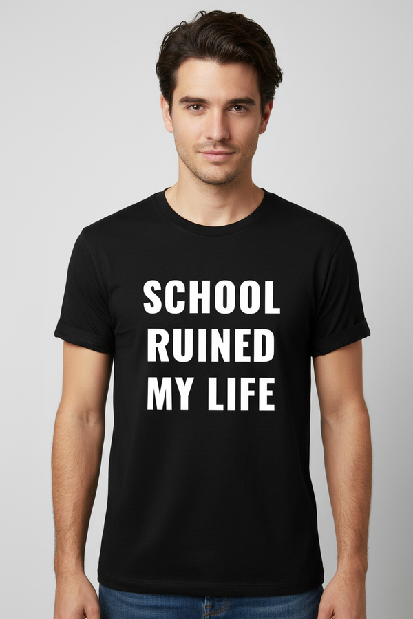Male model wearing School Ruined My Life black tee
