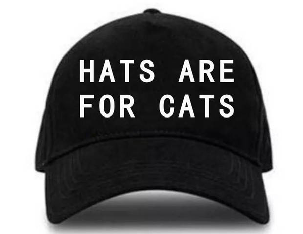 HATS ARE FOR CATS CAP