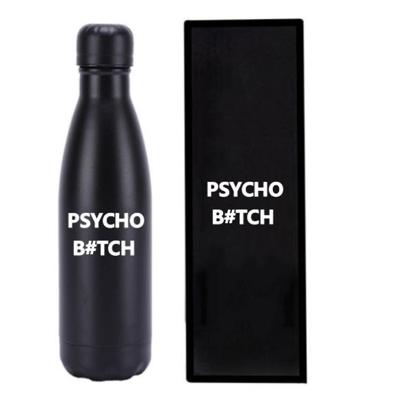 PSYCHO B#TCH (DATE ME AT YOUR OWN RISK )