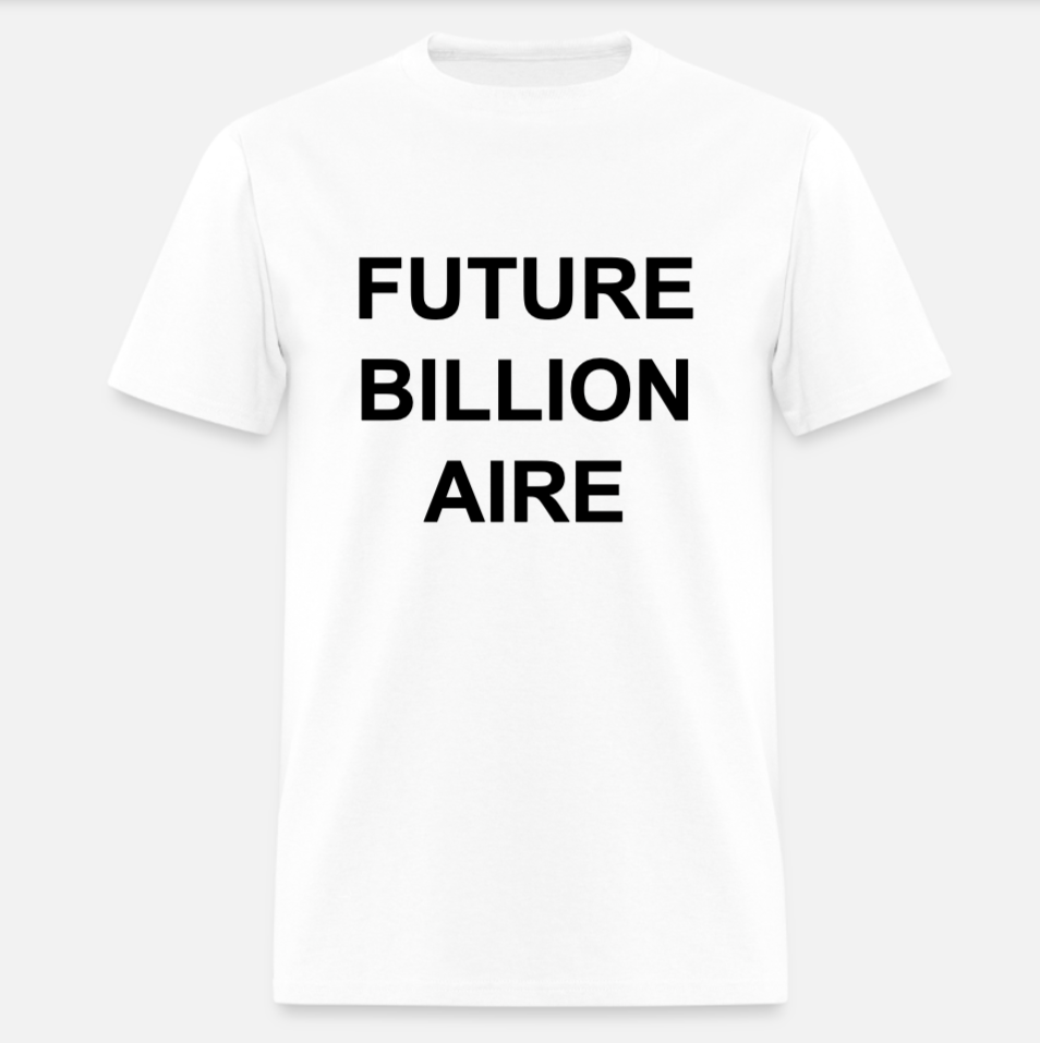 Future Billionaire Shirt