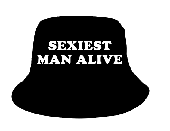 SEXIEST MAN ALIVE BUCKET HAT