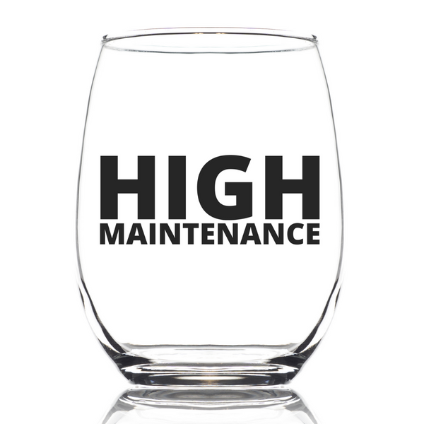 HIGH MAINTENANCE